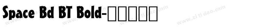 Space Bd BT Bold字体转换
